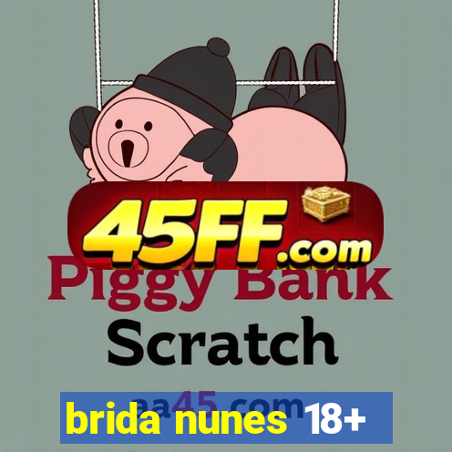 brida nunes 18+